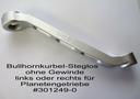 Bullhornkurbel ohne Gewinde